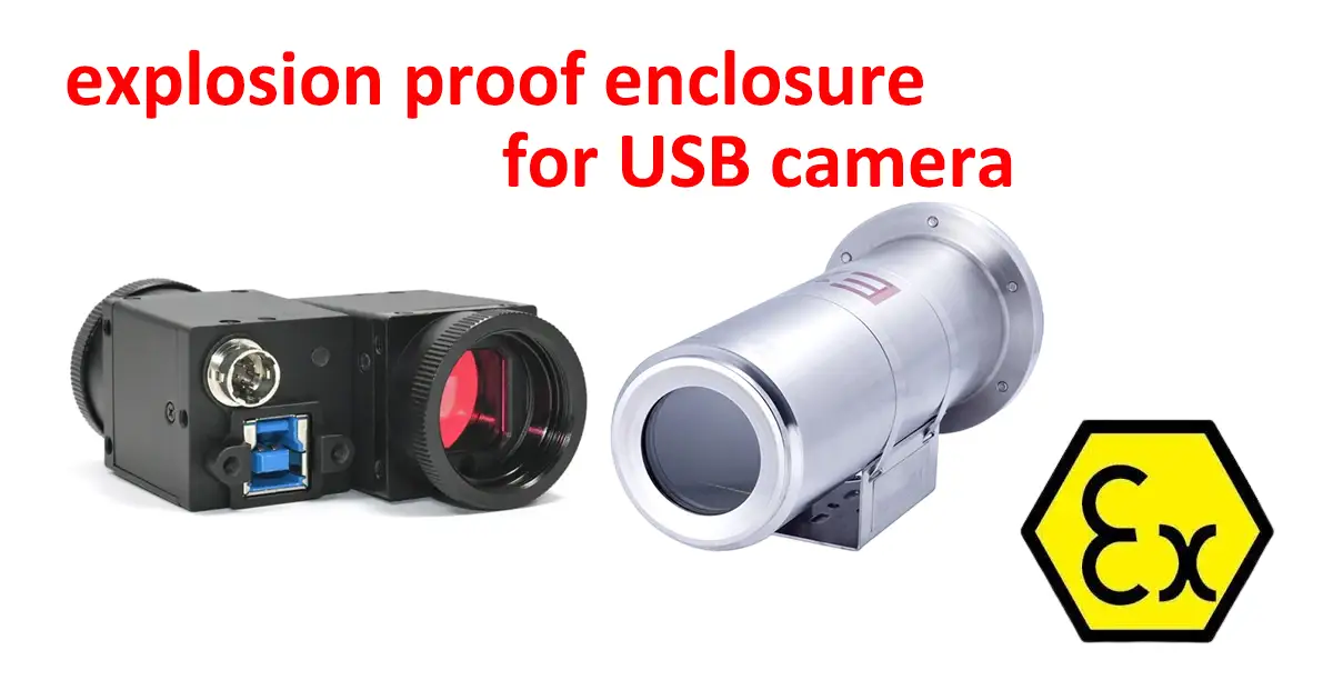 USB industrial camera explosion proof enclosure
